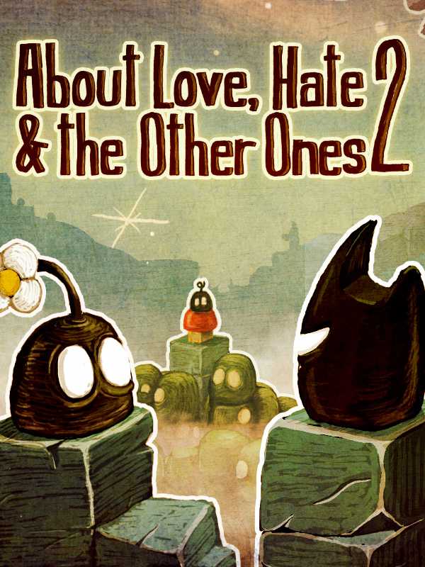 About Love, Hate & the Other Ones 2