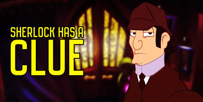 Sherlock has a Clue