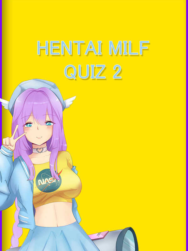 Hentai Milf Quiz 2
